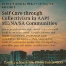 Self Care through Collectivism in AAPI ME/SA Communities